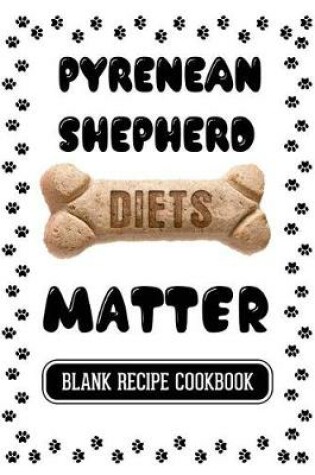 Cover of Pyrenean Shepherd Diets Matter