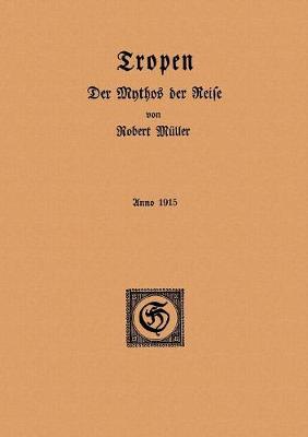 Book cover for Tropen. Der Mythos der Reise