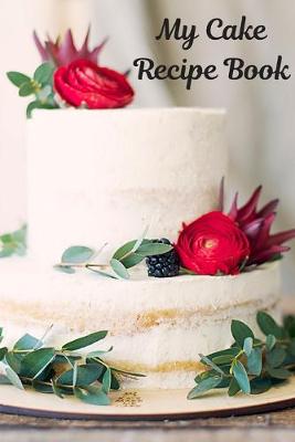 Book cover for My Cake Recipe Book