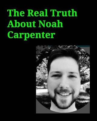 Book cover for The Real Truth About Noah Carpenter