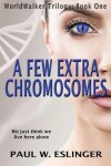 Book cover for A Few Extra Chromosomes