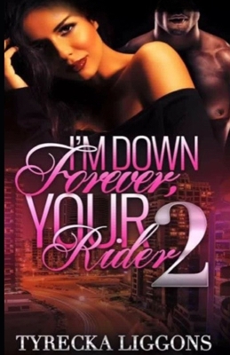 Book cover for I'm Down forever, Your Rider 2