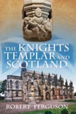 Book cover for The Knights Templar and Scotland