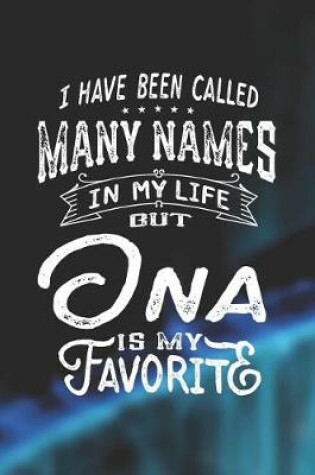 Cover of I Have Been Called Many Names in Life But Ona Is My Favorite