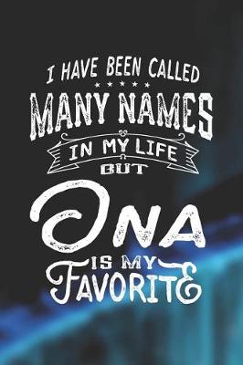 Book cover for I Have Been Called Many Names in Life But Ona Is My Favorite