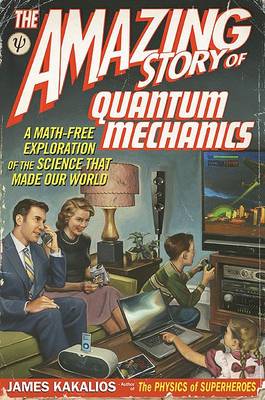 Book cover for The Amazing Story of Quantum Mechanics