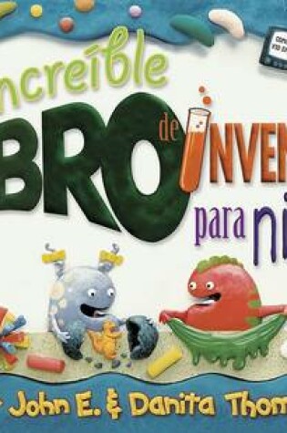 Cover of El Increible Libro de Inventos Para Ninos Vol. 1