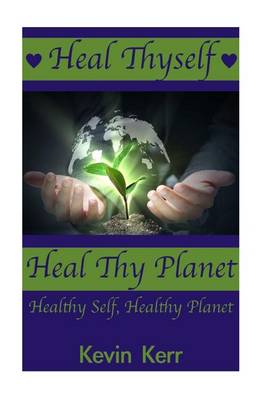Book cover for Heal Thyself, Heal Thy Planet