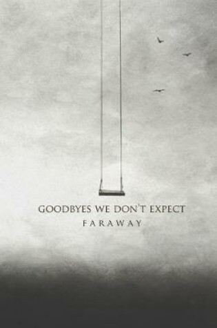 Cover of Goodbyes We Don't Expect