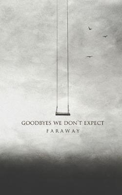 Book cover for Goodbyes We Don't Expect