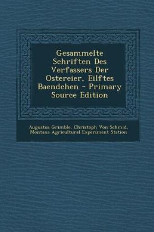 Cover of Gesammelte Schriften Des Verfassers Der Ostereier, Eilftes Baendchen