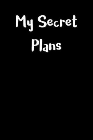 Cover of My Secret Plans