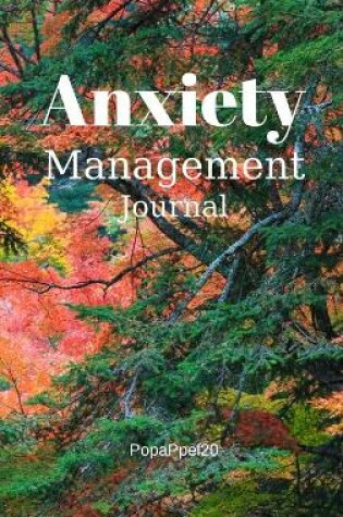 Cover of Anxiety Management Journal Hardcover124 pages 6x9 Inches