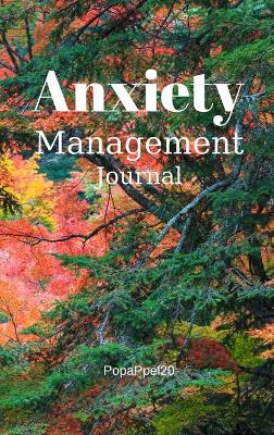 Book cover for Anxiety Management Journal Hardcover124 pages 6x9 Inches