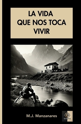 Book cover for La Vida que Nos Toca Vivir