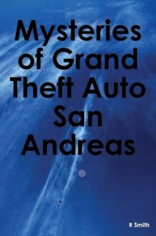 Cover of Mysteries of Grand Theft Auto San Andreas