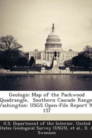 Cover of Geologic Map of the Packwood Quadrangle, Southern Cascade Range, Washington
