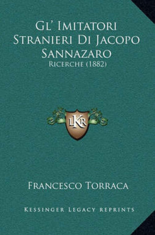 Cover of Gl' Imitatori Stranieri Di Jacopo Sannazaro