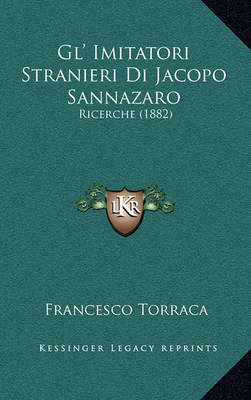 Book cover for Gl' Imitatori Stranieri Di Jacopo Sannazaro