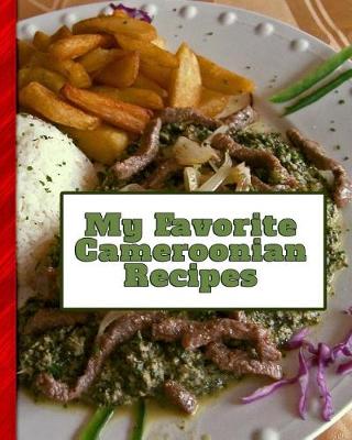 Book cover for My Favorite Cameroonian Recipes