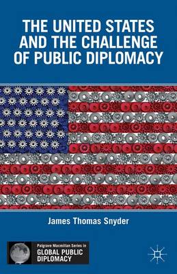 Book cover for The United States and the Challenge of Public Diplomacy