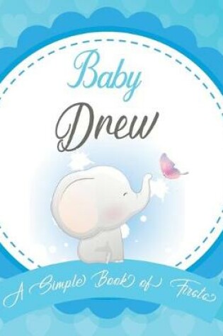 Cover of Baby Drew A Simple Book of Firsts