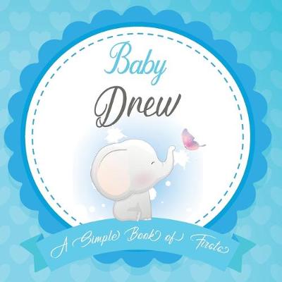Book cover for Baby Drew A Simple Book of Firsts