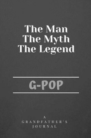 Cover of The Man The Myth The Legend G-Pop