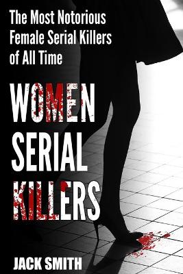 Book cover for Women Serial Killers