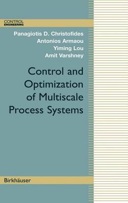 Book cover for Control and Optimization of Multiscale Process Systems