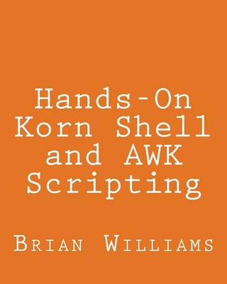 Book cover for Hands-On Korn Shell and AWK Scripting