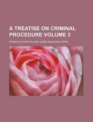 Book cover for A Treatise on Criminal Procedure Volume 3