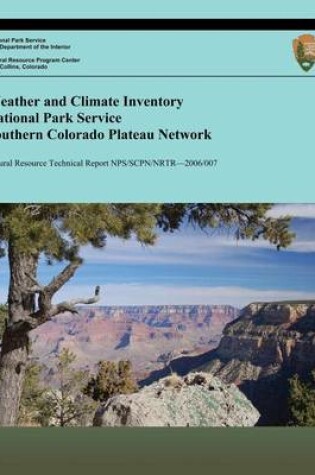 Cover of Weather and Climate Inventory National Park Service Southern Colorado Plateau Network