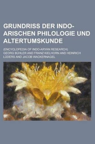 Cover of Grundriss Der Indo-Arischen Philologie Und Altertumskunde; (Encyclopedia of Indo-Aryan Research)