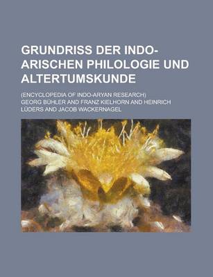 Book cover for Grundriss Der Indo-Arischen Philologie Und Altertumskunde; (Encyclopedia of Indo-Aryan Research)