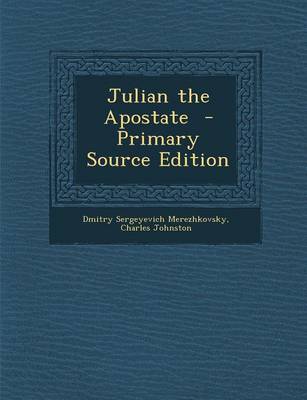 Book cover for Julian the Apostate - Primary Source Edition