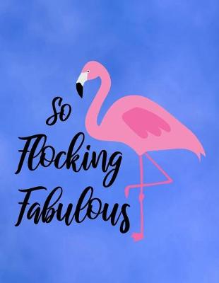 Book cover for So Flocking Fabulous