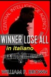 Book cover for Winner Lose All, in italiano