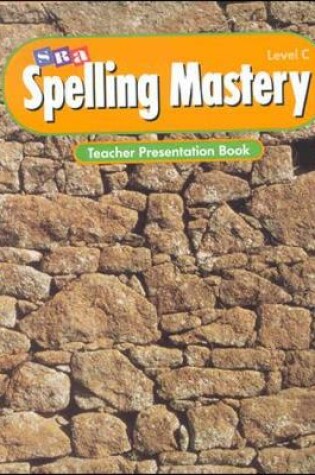 Cover of Spelling Mastery - Teacher Presentation Book - Level C