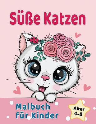 Book cover for Süße Katzen Malbuch fur Kinder von 4-8 Jahren