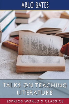 Book cover for Talks on Teaching Literature (Esprios Classics)