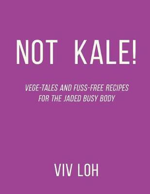 Book cover for Not Kale!