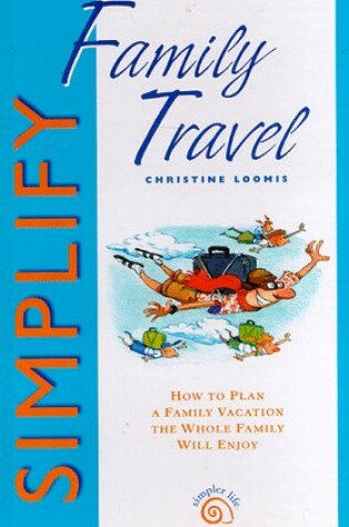 Cover of Simplify Family Travel