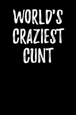 Book cover for World's Craziest Cunt