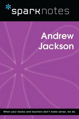 Book cover for Andrew Jackson (Sparknotes Biography Guide)