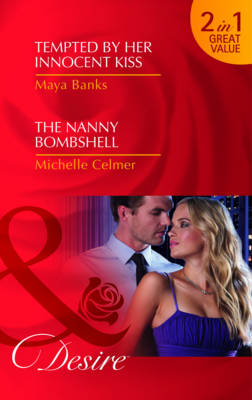 Cover of Tempted By Her Innocent Kiss / The Nanny Bombshell