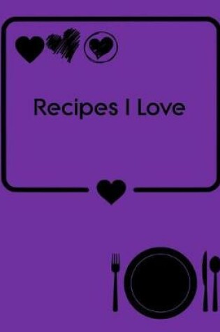 Cover of Recipes I Love