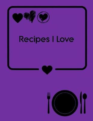 Book cover for Recipes I Love