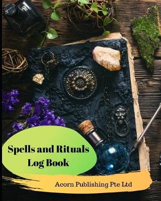 Book cover for My Spells and Rituals Log Book