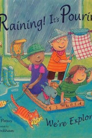 Cover of It's Raining! It's Pouring! We're Exploring!